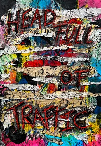 HEAD FULL OF TRAFFIC