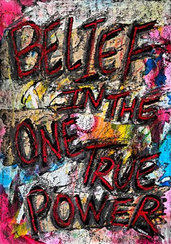 BELIEF IN THE ONE TRUE POWER